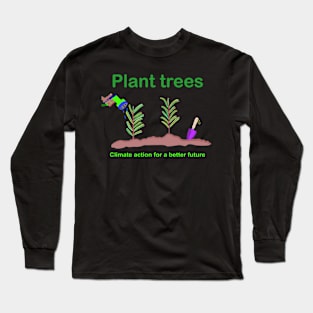 Plant Trees Long Sleeve T-Shirt